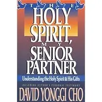 Holy Spirit My Senior Partner by David Yonggi Cho